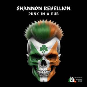 Shannon Rebellion - "Punk In A Pub" (presented by beingirish.berlin)