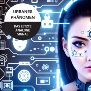 Urbanes Phänomen - "Das letzte analoge Signal" Cover